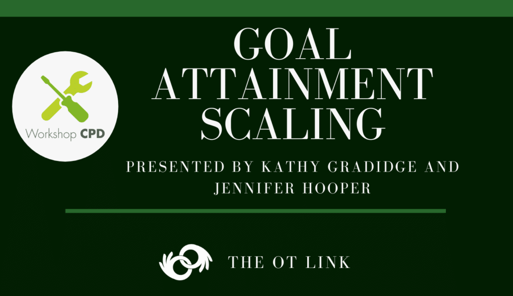 Goal Attainment Scaling 101 ONLINE at last!