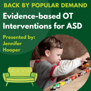 Evidence-based OT Interventions for Autism Spectrum Disorders